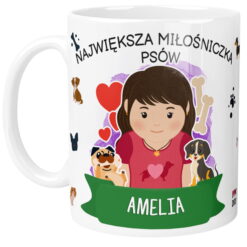 Kubek z napisem Największa Miłośniczka Psów Amelia i rysunkami dziewczyny oraz psów