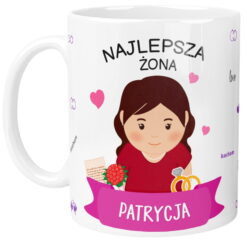 Kubek z napisem Najlepsza Żona i imieniem Patrycja oraz grafiką kobiety z biżuterią i kwiatami