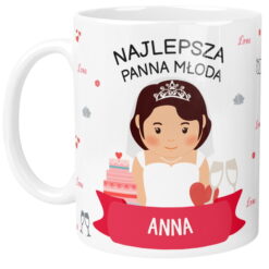 Kubek z nadrukiem panny młodej i napisem Najlepsza Panna Młoda Anna