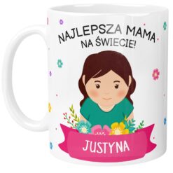 Kubek biały z napisem Najlepsza Mama na Świecie i imieniem Justyna, z grafiką kobiety i kwiatów