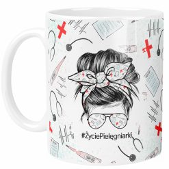 Kubek PIELĘGNIARKI z Grafiką Życie Pielęgniarki