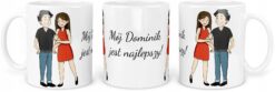 Kubek z nadrukiem pary i tekstem Mój Dominik jest najlepszy