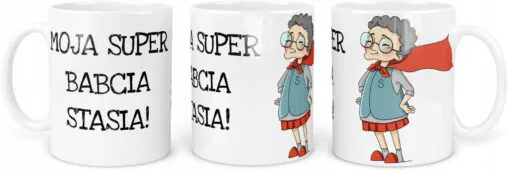 Kubek Moja Super Babcia Twoje IMIE